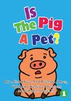 Is The Pig A Pet?