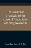 The rambles of a naturalist on the coasts of France, Spain, and Sicily (Volume II)