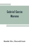 Gabriel Garcia Moreno