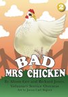 Bad Mrs Chicken