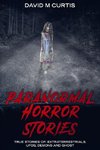 PARANORMAL HORROR STORIES