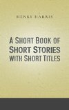 A Short Book of Short Stories with Short Titles