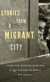 Stories from a migrant city