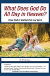 What Does God Do All Day in Heaven?