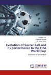 Evolution of Soccer Ball and its performance In the FIFA World Cup
