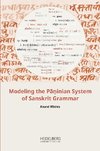 Modeling the P¿¿inian System of Sanskrit Grammar