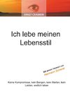 Ich lebe meinen Lebensstil