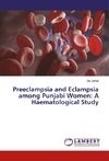 Preeclampsia and Eclampsia among Punjabi Women: A Haematological Study