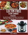 LECTIN FREE  Slow cooker Cookbook