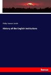 History of the English institutions