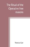 The ritual of the Operative free masons