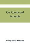 Our county and its people
