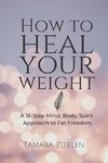 How To Heal Your Weight