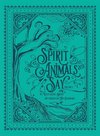 Spirit Animals Say