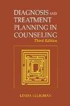 Diagnosis and Treatment Planning in Counseling