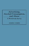 Advertising, Alcohol Consumption, and Abuse