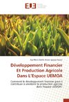 Développement Financier Et Production Agricole Dans L'Espace UEMOA