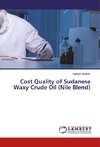 Cost Quality of Sudanese Waxy Crude Oil (Nile Blend)