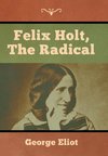 Felix Holt, the Radical