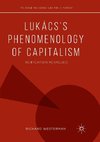Lukács's Phenomenology of Capitalism