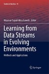 Learning from Data Streams in Evolving Environments