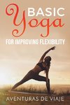 Basic Yoga for Improving Flexibility