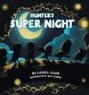 Hunter's Super Night