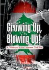 Growing Up, Blowing Up