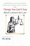 Things You Can't Say About Lawyers and Law