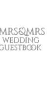 Mrs and Mrs wedding stylish  Guest Book