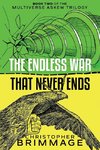 The Endless War That Never Ends