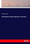Miscellaneous Papers Relating to Indo-China