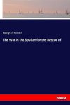 The War in the Soudan for the Rescue of