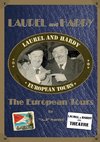 LAUREL and HARDY - The European Tours
