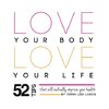Love Your Body Love  Your Life
