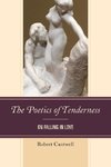 The Poetics of Tenderness