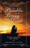 The Parables to the Living and the Dead