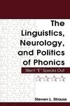 The Linguistics, Neurology, and Politics of Phonics