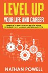 LEVEL UP YOUR LIFE AND CAREER