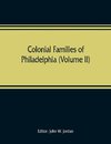 Colonial families of Philadelphia (Volume II)