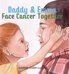Daddy & Emma Face Cancer Together