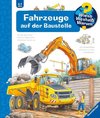 Wieso? Weshalb? Warum?, Band 7: Fahrzeuge auf der Baustelle