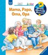 Wieso? Weshalb? Warum? junior, Band 39: Mama, Papa, Oma, Opa
