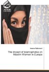 The Impact of Islamophobia on Musilm Women in Europe