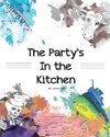 The Party's In the Kitchen