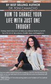 How to Change Your Life with Just One Thought