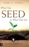 What You Seed is What You Get