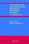 Accounting and Financial System Reform in a Transition Economy: A Case Study of Russia