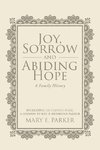 Joy, Sorrow and Abiding Hope (A Family History)