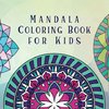 Mandala Coloring Book for Kids